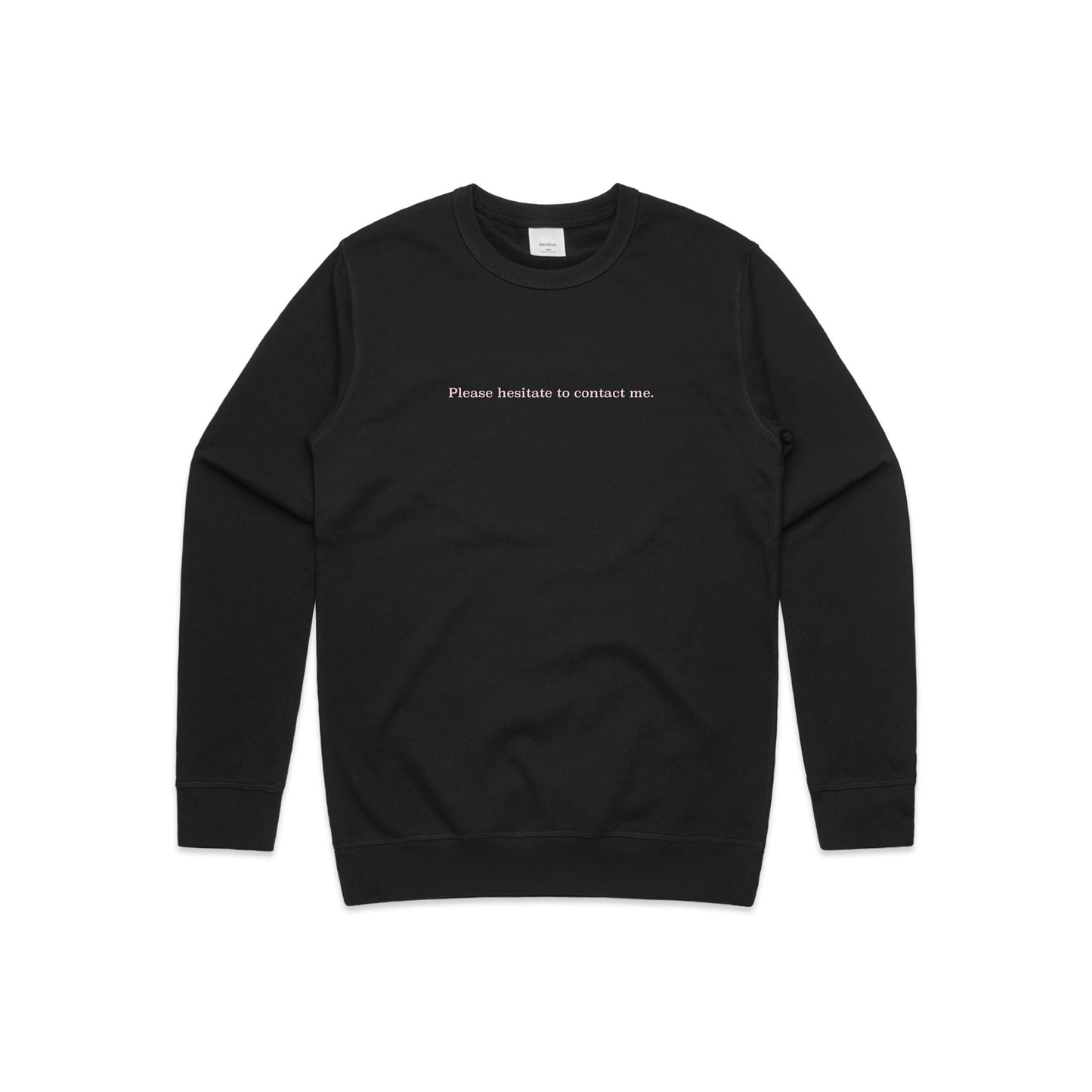 Please Hesitate To Contact Me Crewneck - Safe Space Edition