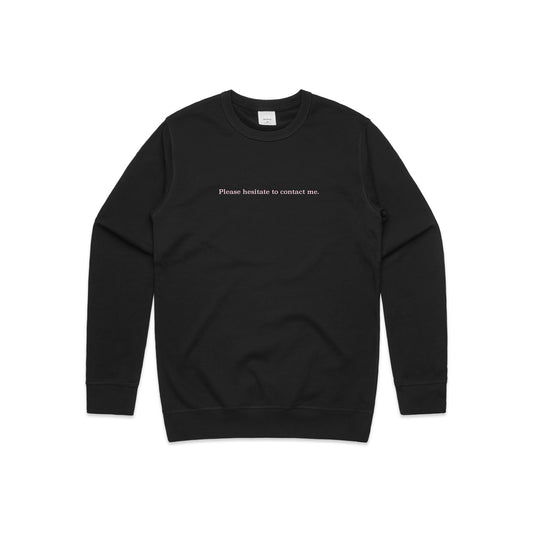 Please Hesitate To Contact Me Crewneck - Safe Space Edition